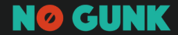 No Gunk